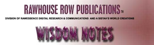 RAWHOUSE ROW-DIVISION OF RAWESSENCE RESEARCH & SISTAH'S WORLD CREATIONS