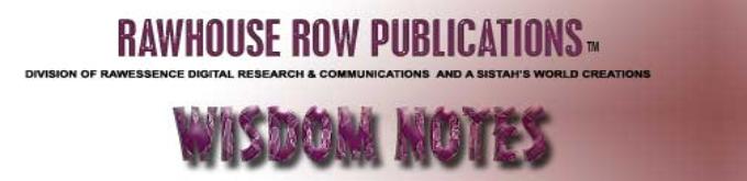 RAWHOUSE ROW-DIVISION OF RAWESSENCE RESEARCH & SISTAH'S WORLD CREATIONS